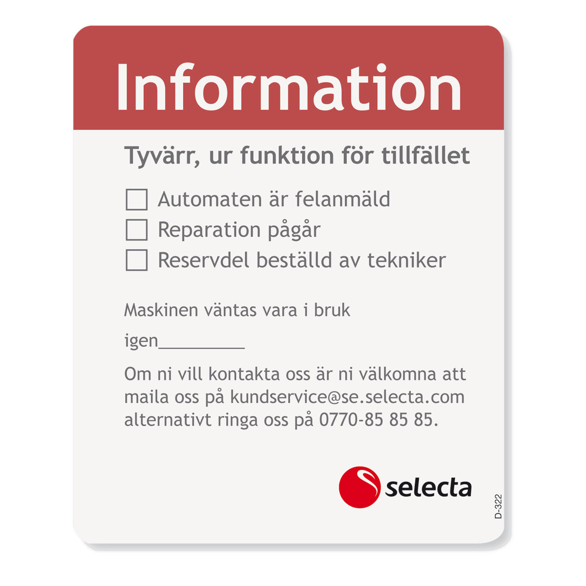 Informationsdekal " Tyvärr ur funktion för tillfället" Levereras  i påsar om 25 st dekaler