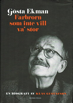 	 Gösta Ekman - farbrorn som inte vill va' stor av Klas Gustafson