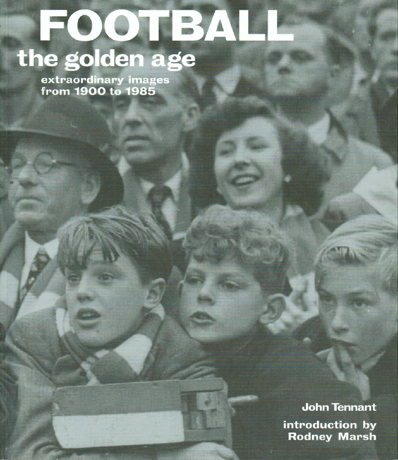 Football the golden age av John Tennant