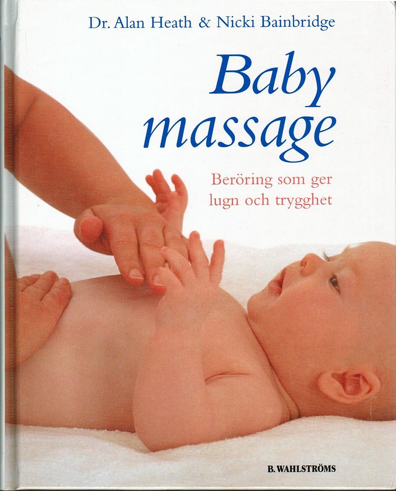 Babymassage av dr Alan Heath & Nicki Bainbridge