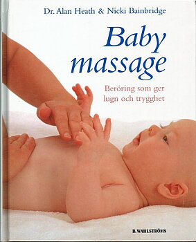 Babymassage av dr Alan Heath & Nicki Bainbridge
