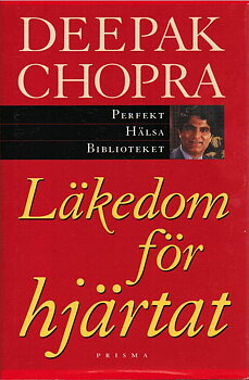 Läkedom för hjärtat av Deepak Chopra