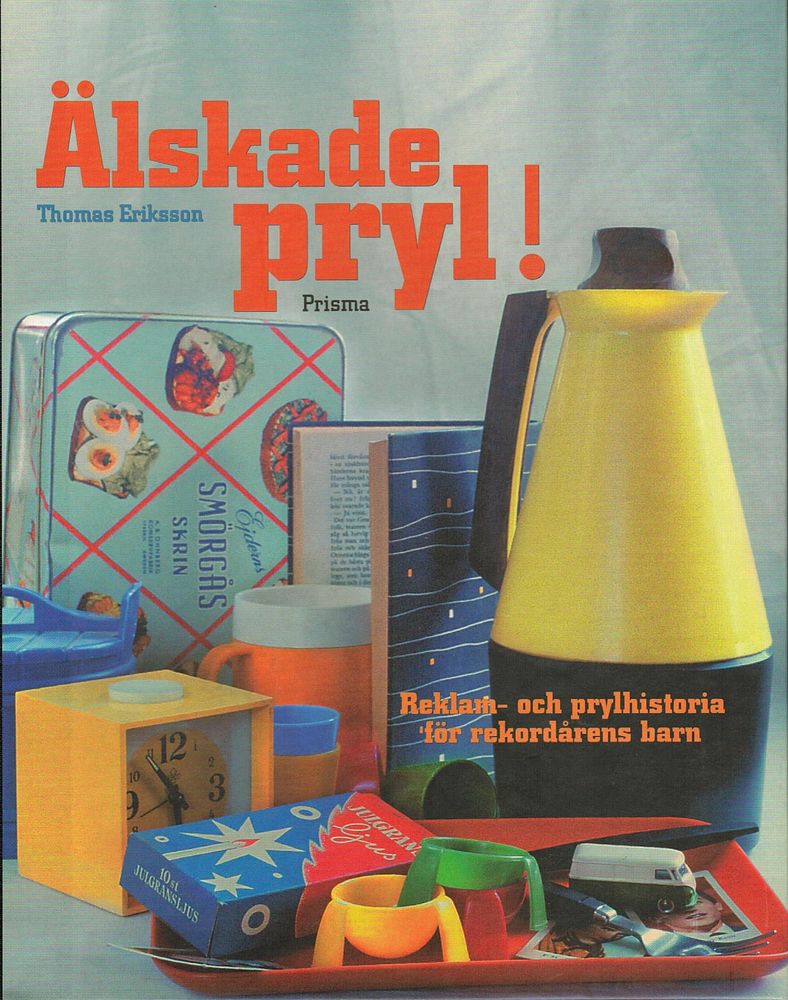 Älskade Pryl av Thomas Eriksson