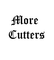 More Cutters