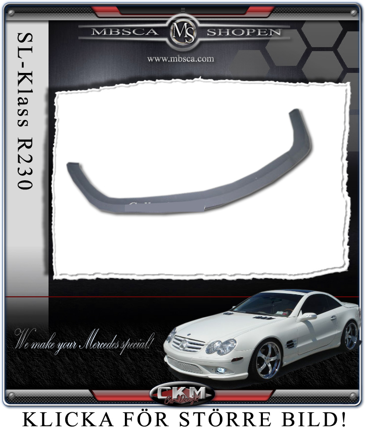6. CKM "C look" lip in unpainted for SL55 front
