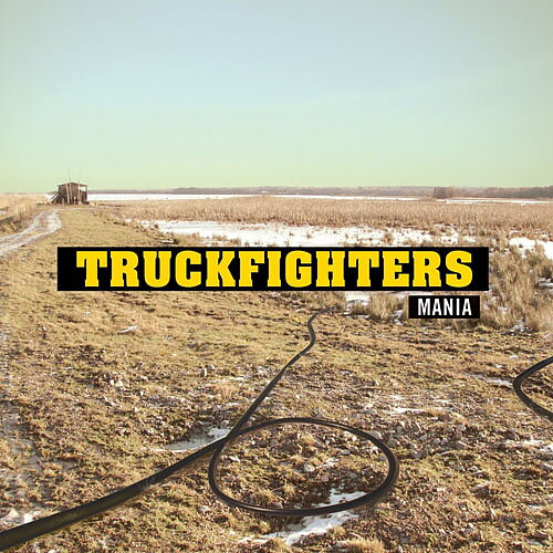 Truckfighters - Mania CD