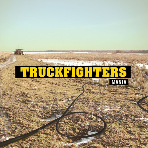 Truckfighters - Mania CD