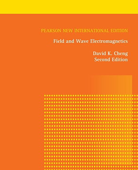 Field and Wave Electromagnetics: Pearson New International Edition