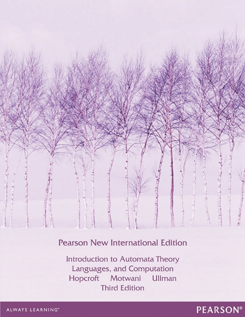 Introduction to Automata Theory, Languages, and Computation: Pearson New International Edition