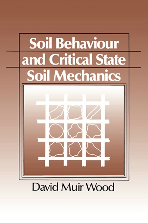 Soil Behaviour and Critical State Soil Mechanics