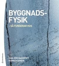 Byggnadsfysik : så fungerar hus
