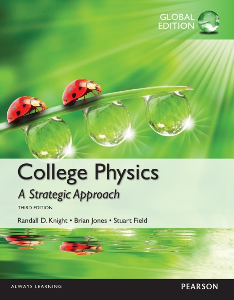 College Physics: A Strategic Approach, Global Edition