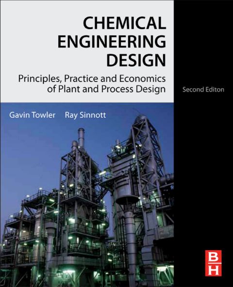 Chemical Engineering Design: Principles, Practice and Economics of Plant and Process Design