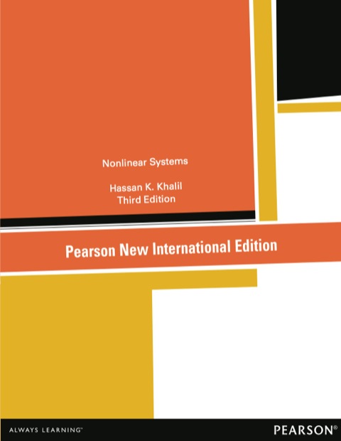 Nonlinear Systems: Pearson New International Edition