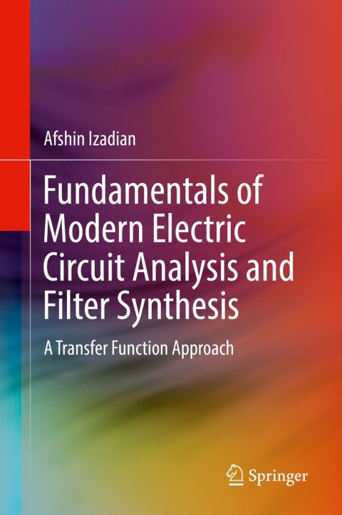 Fundamentals of Modern Electric Circuit Analysis and Filter Synthesis