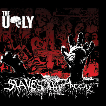 The Ugly - Slaves to the decay [Digi-CD]
