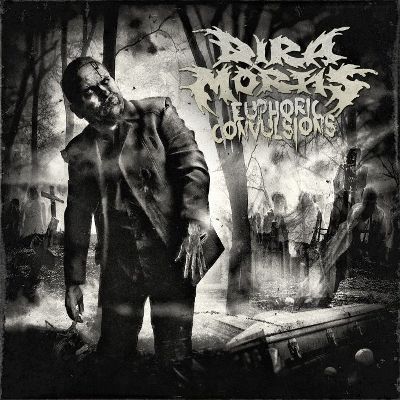 Dira Mortis - Euphoric Convulsions [CD]