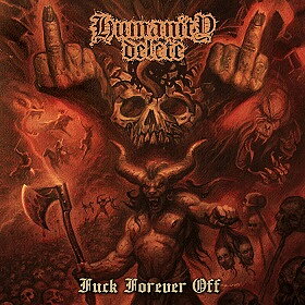 Humanity Delete - Fuck Forever Off [CD]