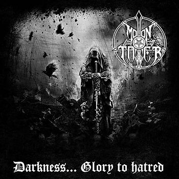 Moontower - Darkness... Glory to Hatred [LP]