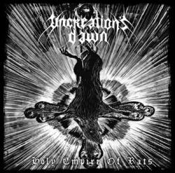Uncreation's Dawn - Holy Empire of Rats [CD]