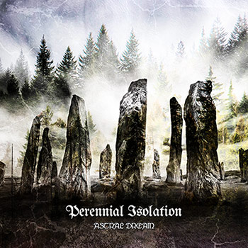 Perennial Isolation - Astral Dream [CD]
