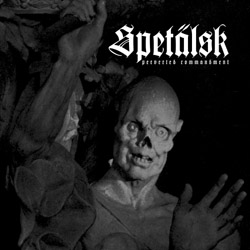Spetälsk - Perverted Commandment [12"M-LP]