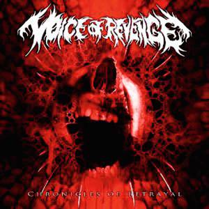 Voice of Revenge - Chronicles Of Betrayal [CD]
