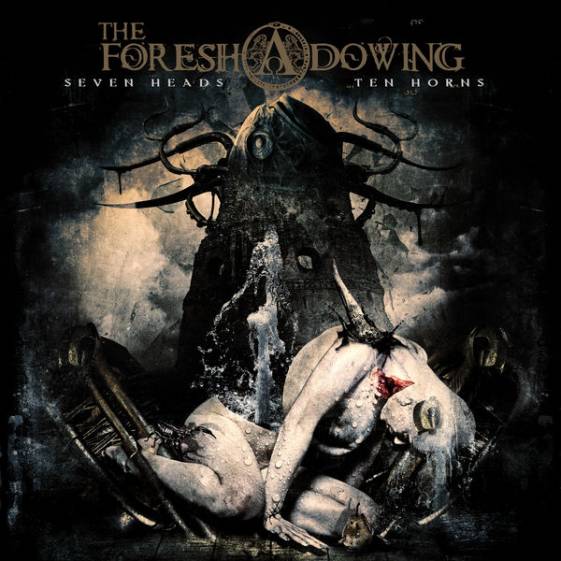 The Foreshadowing - Seven Heads Ten Horns [Digi-CD]