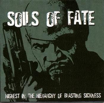Soils of Fate - Highest in the Hierarchy of Blasting Sickness [CD]