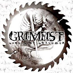 Grimfist - Ghouls of Grandeur [CD]