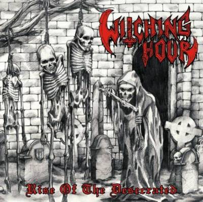 Witching Hour - Rise of the Desecrated [CD]