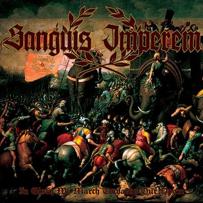 Sanguis Imperem - In Glory We March Towards Our Doom [CD]