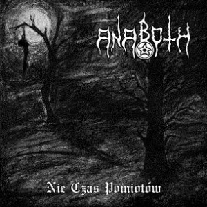 Anaboth - Nie czas pomiotów [CD]