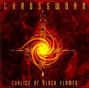 Chaossworn - Chalice of Black Flames [M-CD]