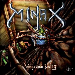 Minax - Vengeance Rising [M-CD]