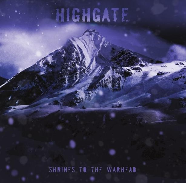 Highgate - Shrines to the Warhead [CD]