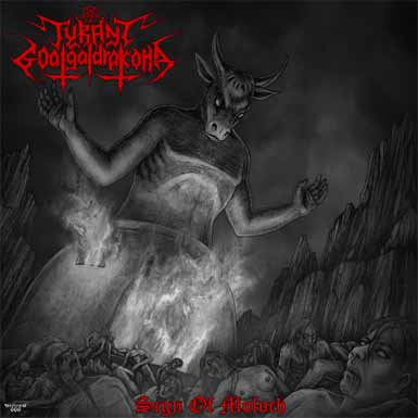 Tyrant Goatgaldrakona - Sign of Moloch [M-CD]