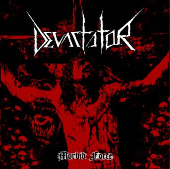 Devastator - Morbid Force [CD]