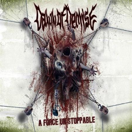 Dawn of Demise - A Force Unstoppable [Digi-CD]