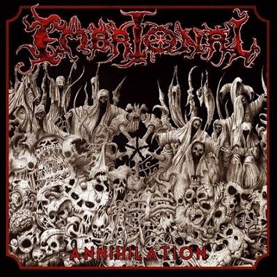Embrional - Annihilation 2007 + Live [CD]