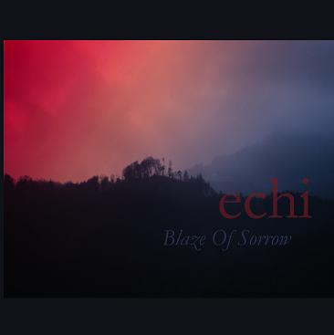 Blaze of Sorrow - Echi [CD]