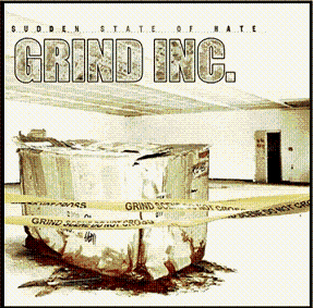 Grind Inc. - Sudden State of Hate [Digi-CD]