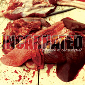 Incarnated - Pleasure of Consumption [CD]