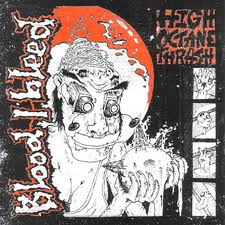 Blood I Bleed - High Octane Thrash [CD]