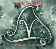 Vrani Volosa - Where the Heart Burns [Digi-CD]