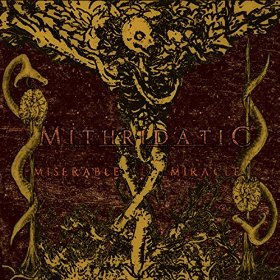 Mithridatic - Miserable Miracle (Ltd with bonus-CD) [Digi-CD]