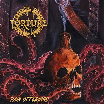 Those Who Bring the Torture - Pain Offerings [CD]
