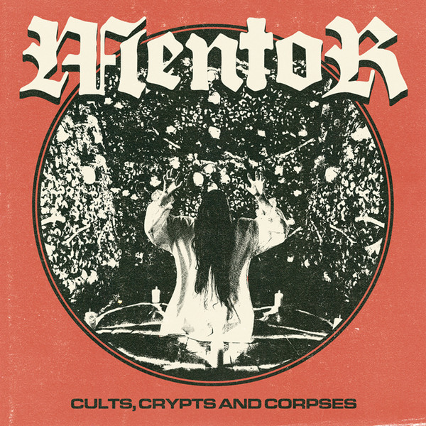 Mentor - Cults, Crypts and Corpses [CD]