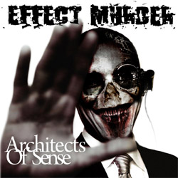 Effect Murder - Architects of Sense [CD] 