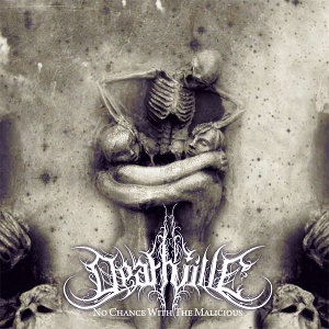 Deathville - No Chance With the Malicious [CD]